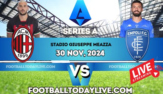 AC Milan Vs Empoli Series A Football Live Stream 2024 | Week 14